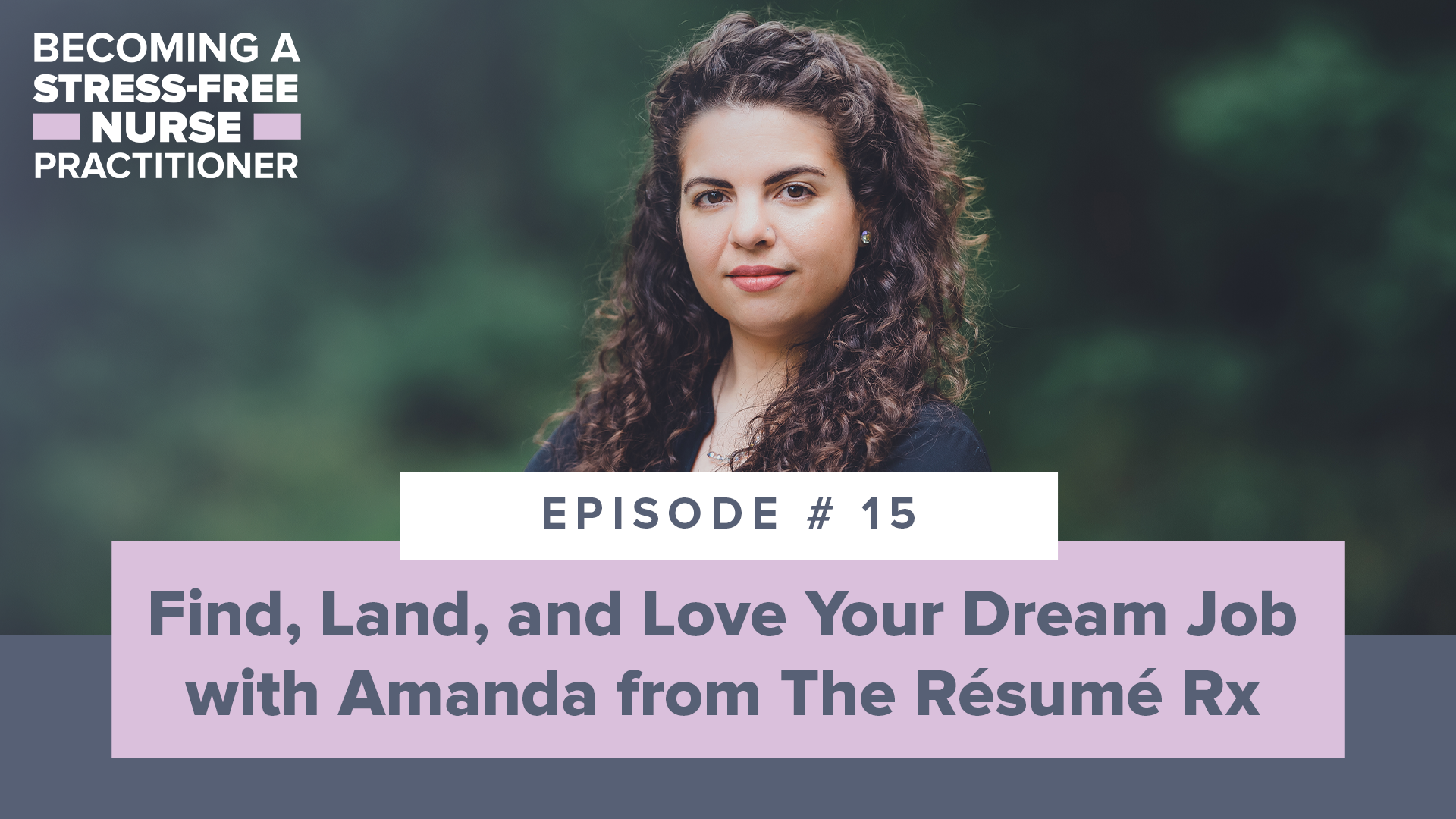 SMNP Blog - Ep #15: Find, Land, and Love Your Dream Job with Amanda from The Résumé Rx