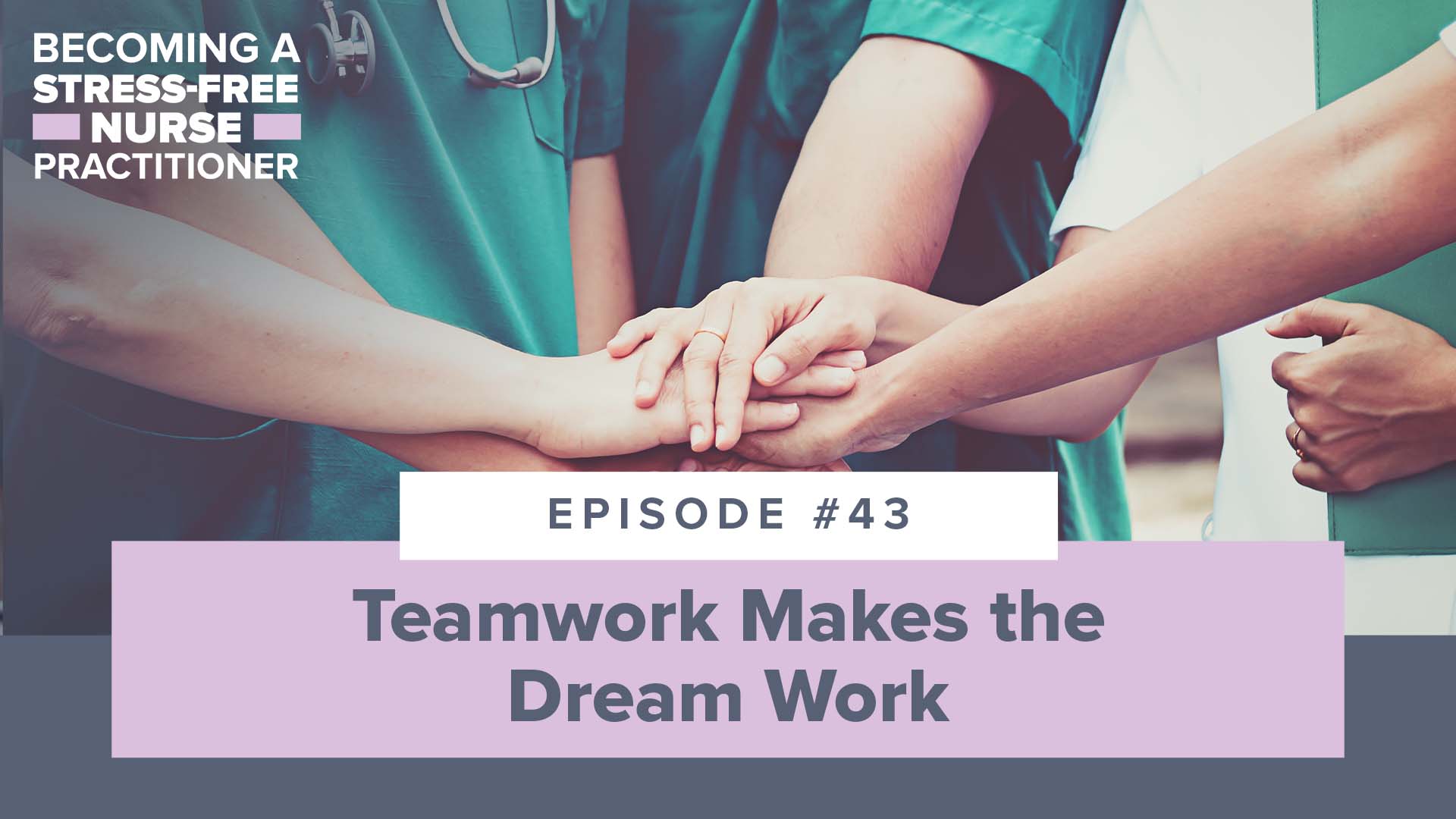 SMNP Blog - Ep #43: Teamwork Makes the Dream Work