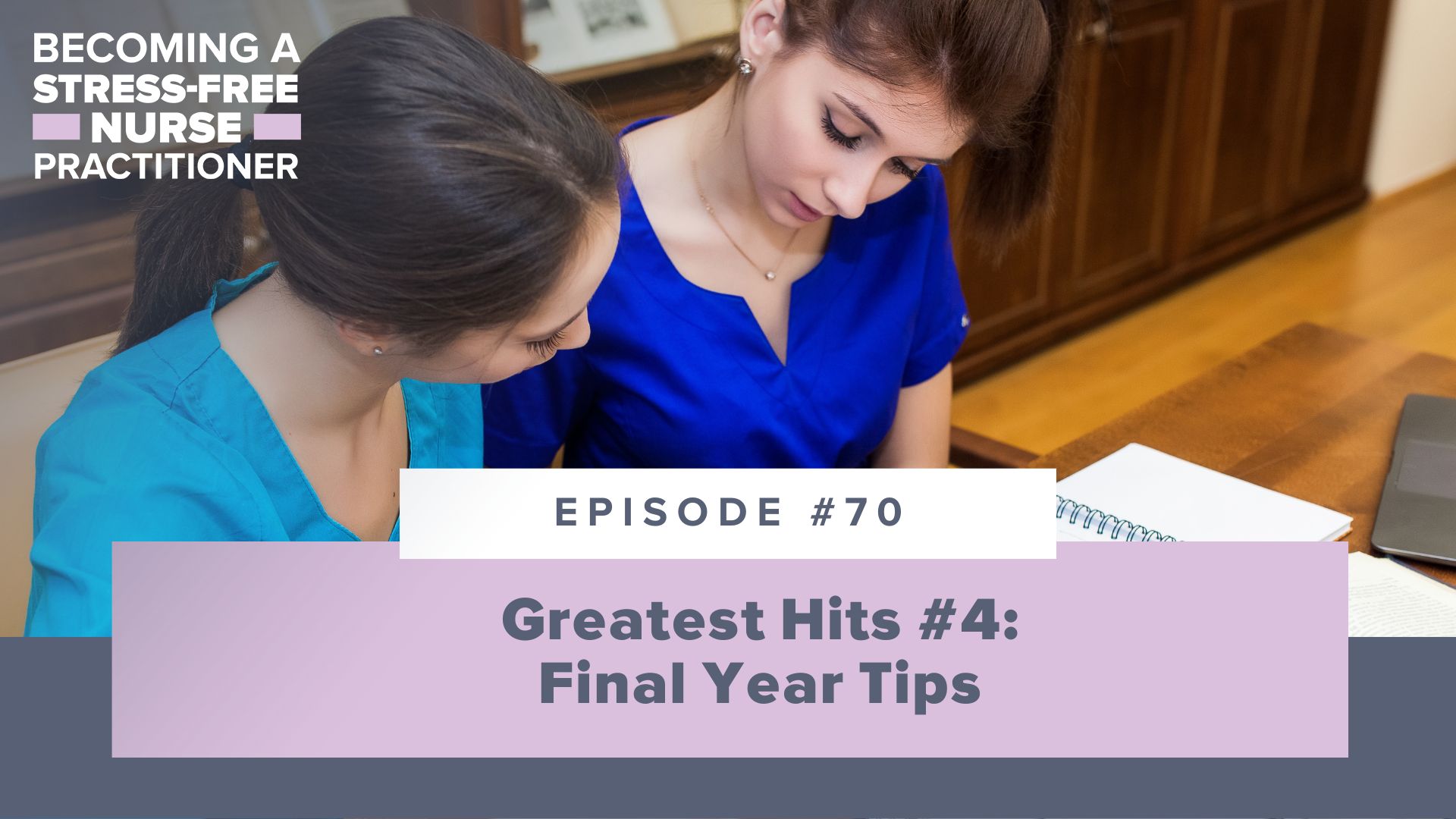 SMNP Blog - Ep #70: Greatest Hits #4: Final Year Tips [NP STUDENT]