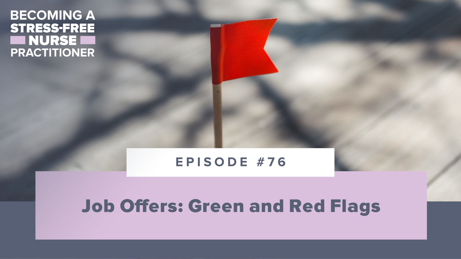 SMNP Blog - Ep #76: Job Offers: Green and Red Flags