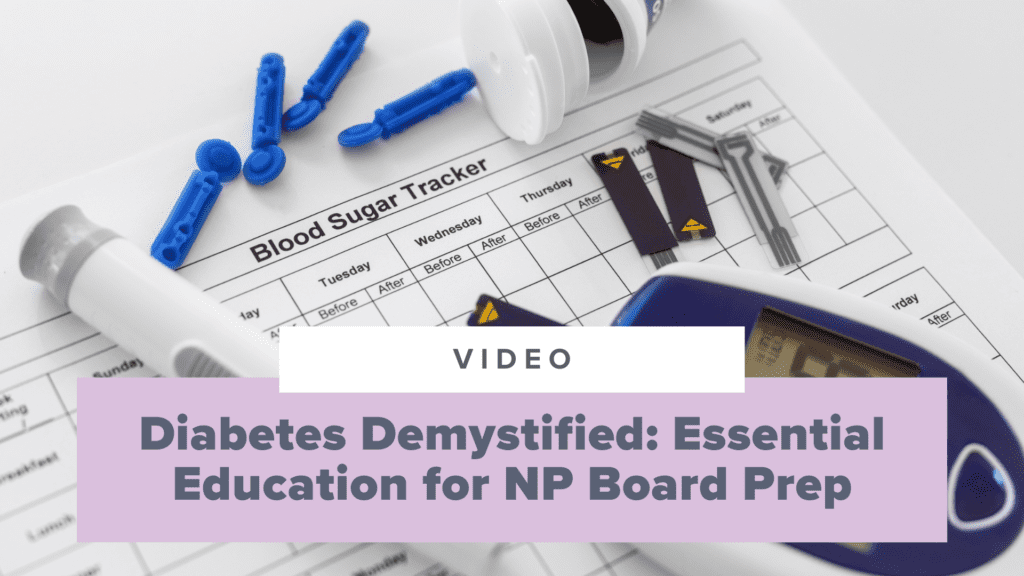 Diabetes Demystified: Essential Education for Nurse Practitioner Board Prep