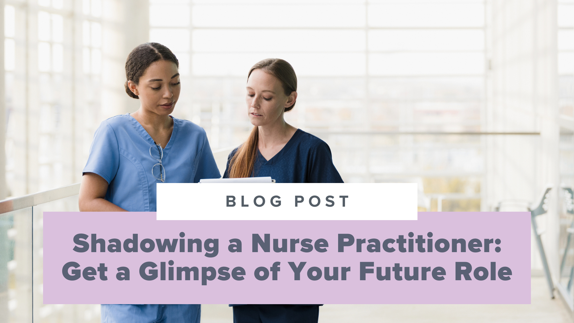 SMNP Blog - Shadowing a Nurse Practitioner: Get a Glimpse of Your Future Role