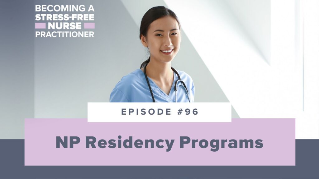 Ep #96: NP Residency Programs