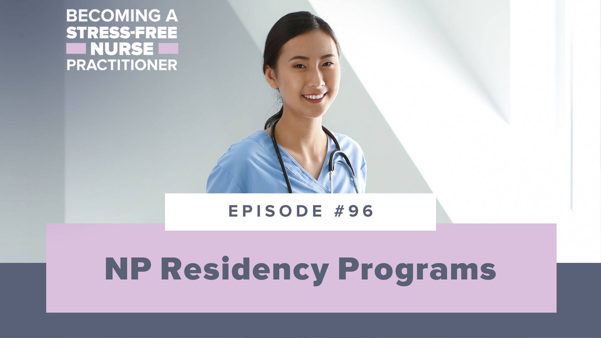 SMNP Blog - Ep #96: NP Residency Programs