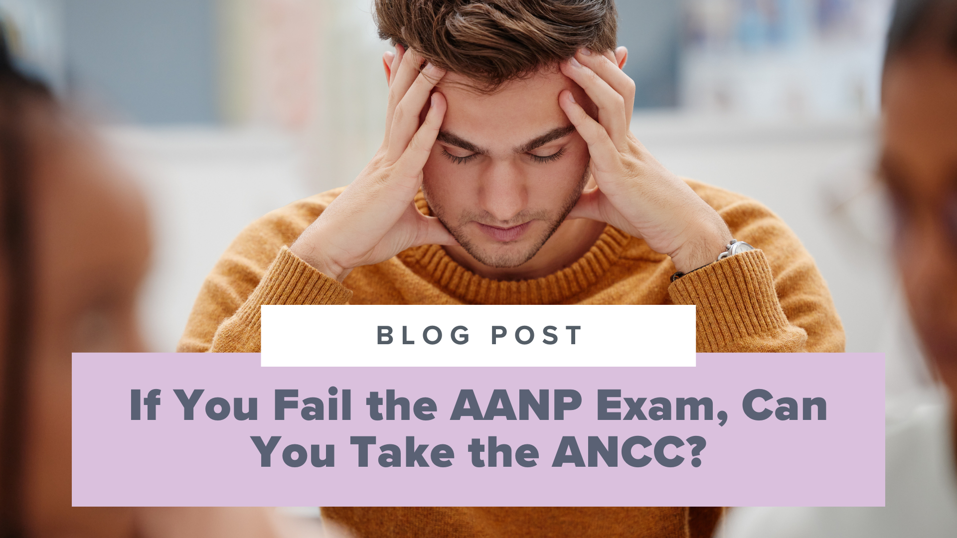 SMNP Blog - If You Fail the AANP Exam, Can You Take the ANCC?