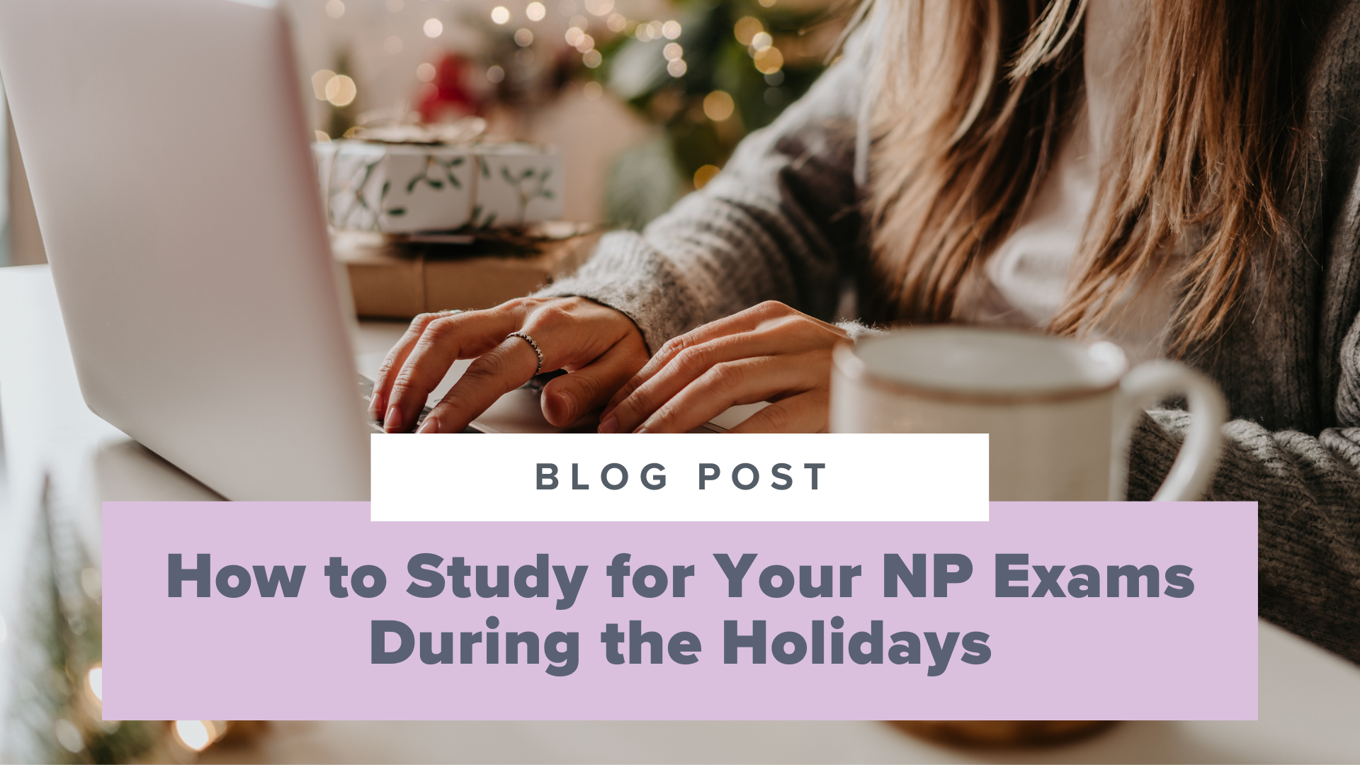 SMNP Blog - How to Study for Your NP Exams During the Holidays