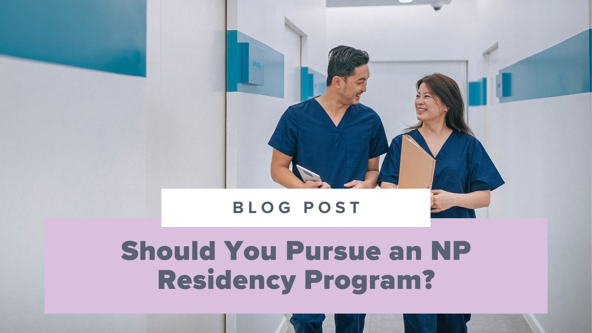 SMNP Blog - Should You Pursue an NP Residency Program?