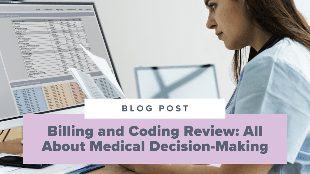 Billing and Coding Review: All About Medical Decision-Making