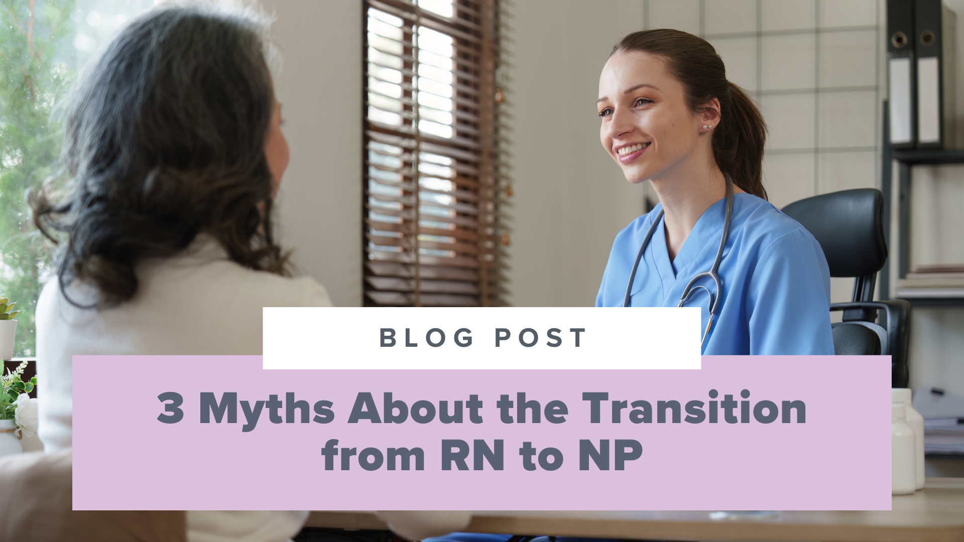 SMNP Blog - Mythbusters Nurse Practitioner Edition: What Transitioning from RN to NP is Really Like