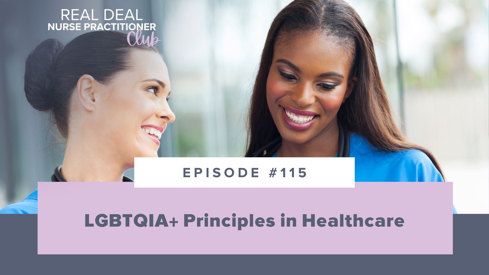 SMNP Blog - Episode #115: LGBTQIA+ Principles in Healthcare