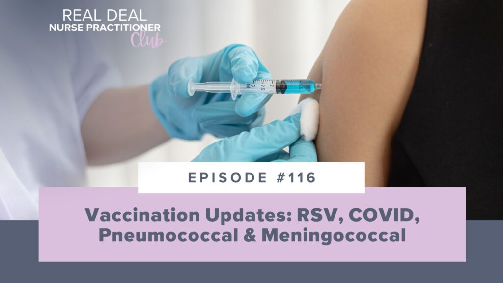 Ep #116: Vaccination Updates: RSV, COVID, Pneumococcal & Meningococcal
