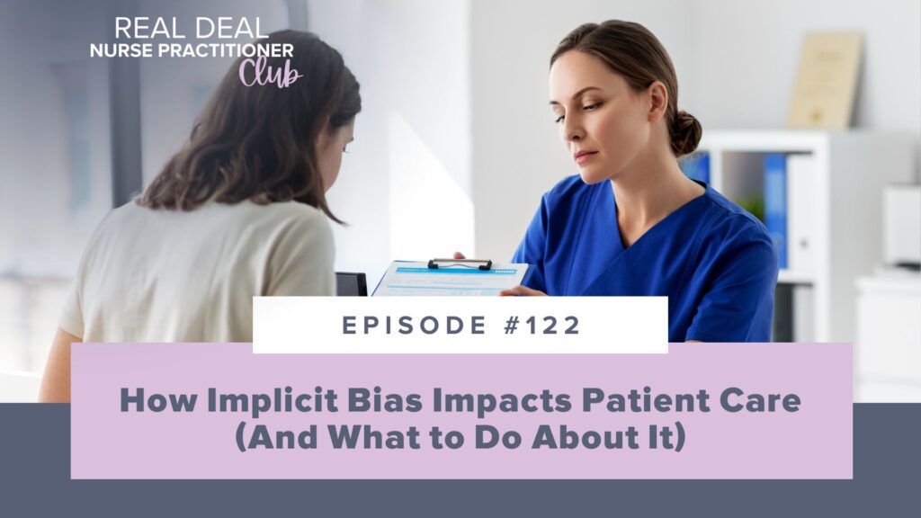 Ep #122: How Implicit Bias Impacts Patient Care (And What to Do About It)