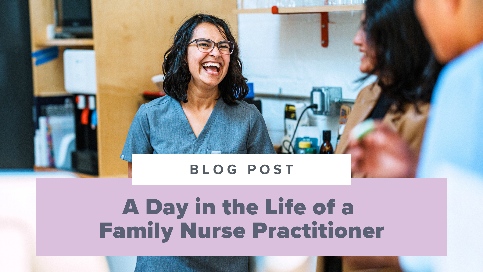 SMNP Blog - A Day in the Life of a Primary Care Family Nurse Practitioner