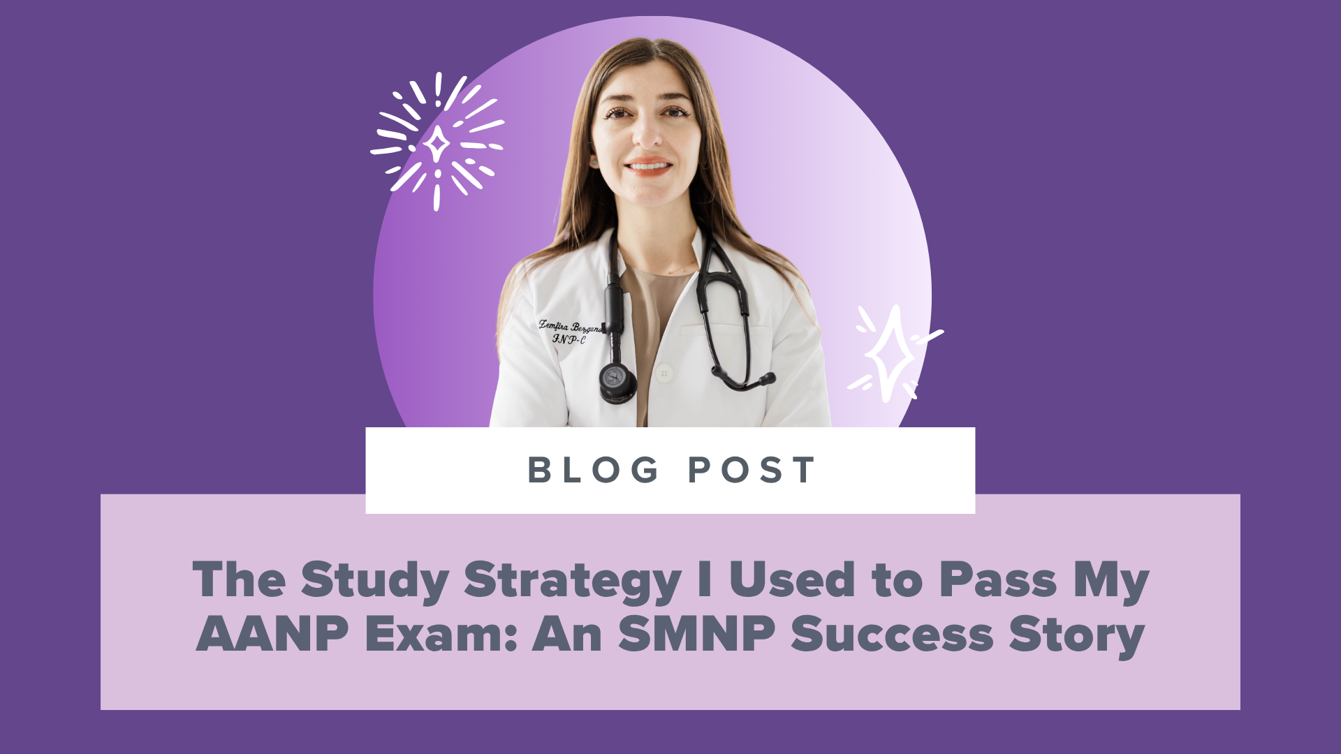 SMNP Blog - The Study Strategy I Used to Pass My AANP Exam: An SMNP Reviews Success Story